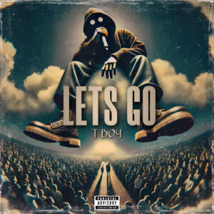T Boy - Lets Go
